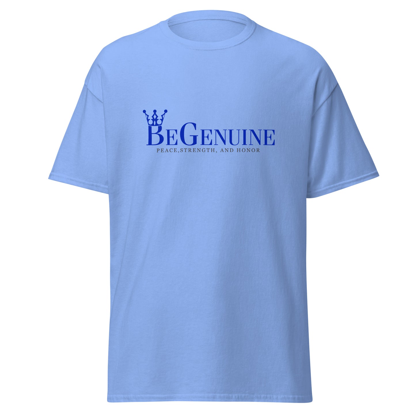 Men's classic BeGenuine tee! (If You're going to be anyone Be Yourself BeGenuine.)